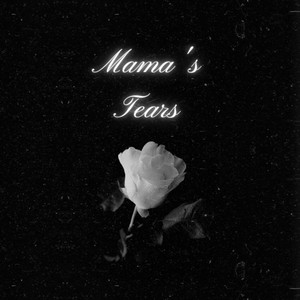 Mama's Tears