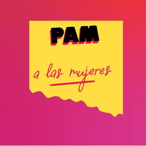 Pam a Las Mujeres