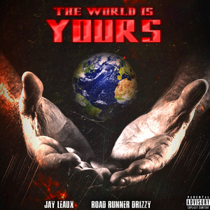 The World Is Yours (Explicit)