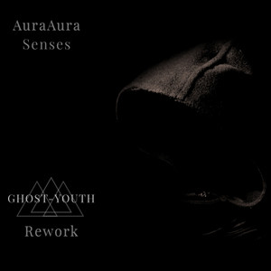 Senses (Ghost-Youth Rework)