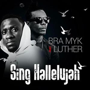 Sing Halelujah (feat. Luther Gh) (Explicit)