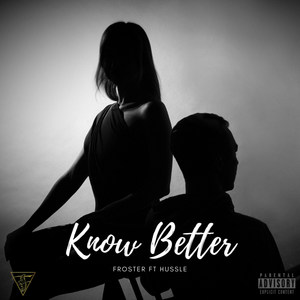 Know Better (Explicit)