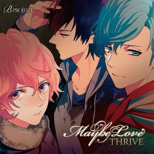 Maybe Love (B-project「THRIVE」)