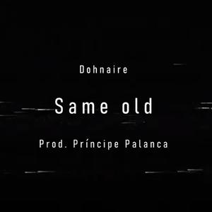 Same Old (Explicit)