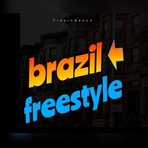 Brazil Freestyle (Explicit)