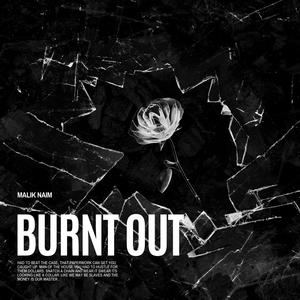 Burnt Out (Explicit)