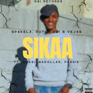 Sikaa (feat. Dutch 021, Vejas, Quasi, Madollar & Passie)