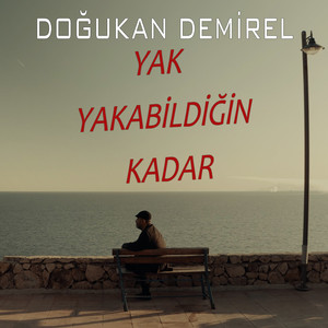 Yak Yakabildiğin Kadar