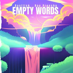 Empty Words (feat. Raa Preecha)