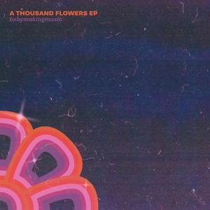 A Thousand Flowers