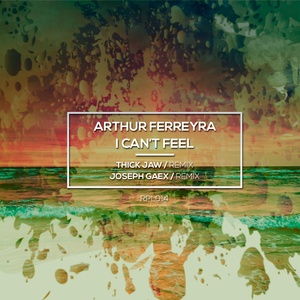I Can't Feel (Original Mix)