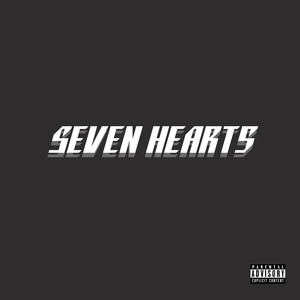 Seven Hearts (Explicit)