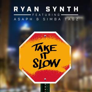 Take It Slow (feat. ASAPH AFRIKA & Simba Tagz) (Explicit)