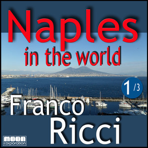 Naples in the world - Franco Ricci, Vol. 1