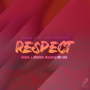 (There's No Love Without) Respect (feat. Maurice Mc Gee) (Purple Funky House Mix)
