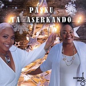 Pasku Ta Aserkando (feat. Veanira Reed & Dopwellmusic)