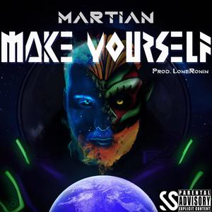 Make Yourself (Explicit)