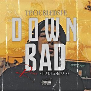 Down Bad (feat. Kamiiza X) [Remix] [Explicit]