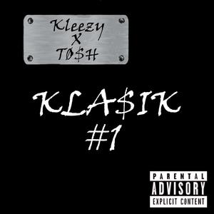 KLA$iK #1 (feat. Tosh) [Explicit]