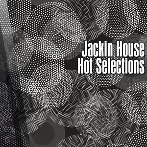 Jackin House Hot Selections