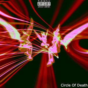 Circle Of Death (Explicit)