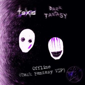 Offline(feat. ToXid)(VIP)