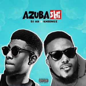 Azubashi (feat. Kheengz) (Explicit)