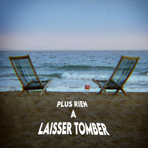 Plus rien à laisser tomber (Explicit)