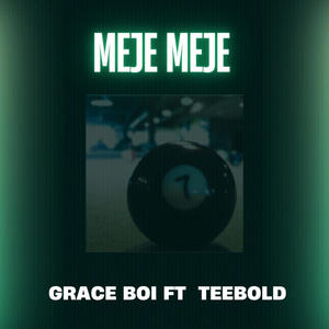 Meje meje (feat. Grace boi)
