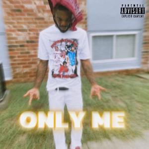 Only Me (Explicit)