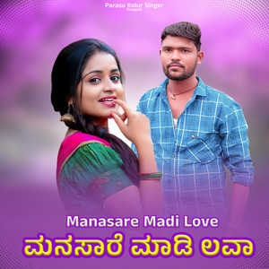 Manasare Madi Love