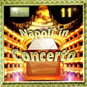 Napoli In Concerto - Vol.11