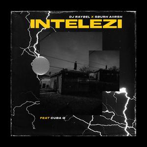 Intelezi(feat. SburhAiirsh & Cuba Q)