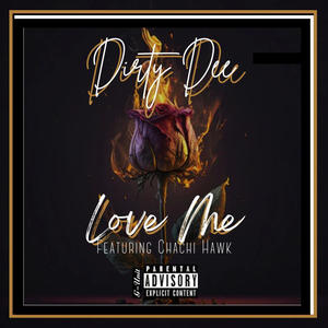 Love Me (feat. Chachi Hawk) [Explicit]