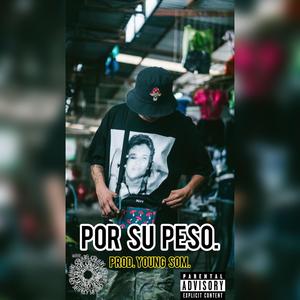 POR SU PESO. (feat. YOUNG SOM) [Explicit]