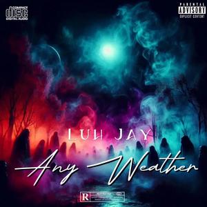 Any Weather (Explicit)