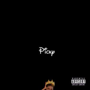 Picky (Explicit)