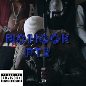 NO HOOK PT 2 (Explicit)