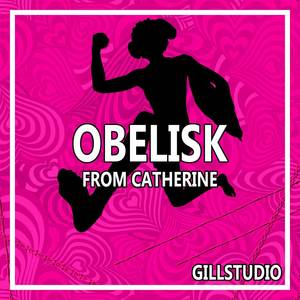 Obelisk (From "Catherine")