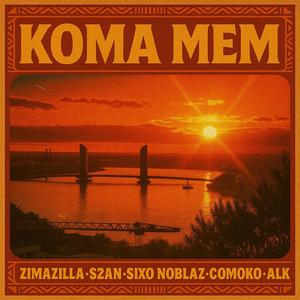 KOMA MEM (feat. Zimazilla, Sixo noblaz, Comoko & Alk)