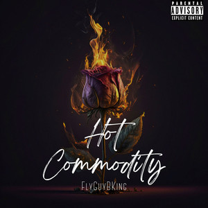 Hot Commodity (Explicit)