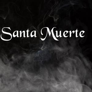 Santa Muerte (Explicit)