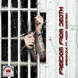 Freedom From Death (feat. HoZay Ghostman)