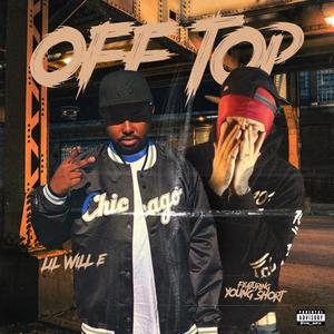 Off Top (feat. Young Short) (Explicit)