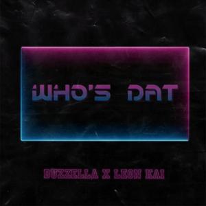 Who's Dat (feat. Leon Kai)