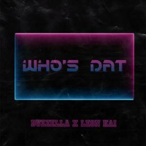 Who's Dat(feat. Leon Kai)