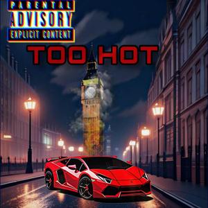 Too Hot (feat. GinoGTH) [Explicit]