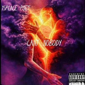 Cant Nobody (Explicit)