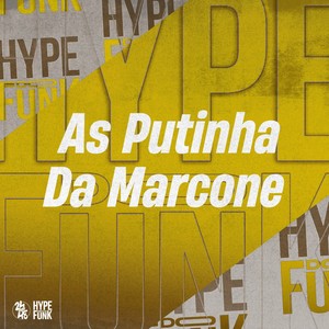 As Putinha da Marcone (Explicit)