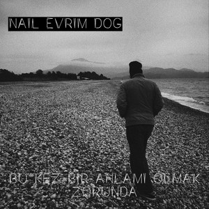 Bu Kez Bir Anlamı Olmak Zorunda